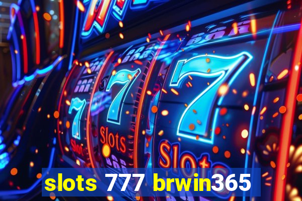 slots 777 brwin365